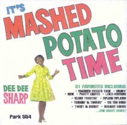 Sharp Dee Dee- It's Mashed Potato Time!!!